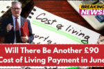 UK Households to Receive £90 Cost of Living Payment in May – Are You Eligible?
